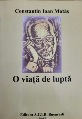 Constantin Ioan Motas - O viata de lupta (Memorii, Gaz Metan, Industrie, Medias) foto