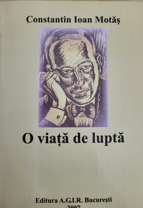 Constantin Ioan Motas - O viata de lupta (Memorii, Gaz Metan, Industrie, Medias)