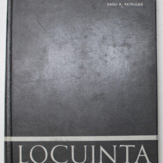 LOCUINTA IN TIMP SI SPATIU de DR. ARH. RADU R. PATRULIUS