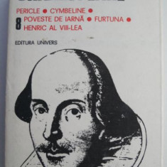 Opere complete, vol. 8. Pericle. Cymbeline. Poveste de iarna. Furtuna. Henric al VIII-lea – William Shakespeare