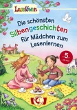 Lesel&ouml;wen - Das Original: Die sch&ouml;nsten Silbengeschichten f&uuml;r M&auml;dchen zum Lesenlernen