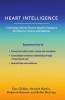 Heart Intelligence: Connecting with the Heart&#039;s Intuitive Guidance for Effective Choices and Solutions