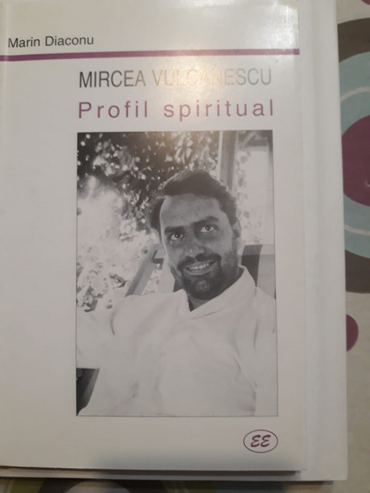 Marin Diaconu - Mircea Vulcănescu. Profil spiritual