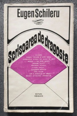 Eugen Schileru - Scrisoarea de dragoste (dedicație Miron Constantinescu) foto