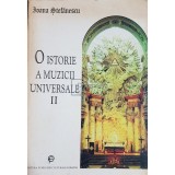 Ioana Stefanescu - O istorie a muzicii universale, vol. II (Editia: 1996)