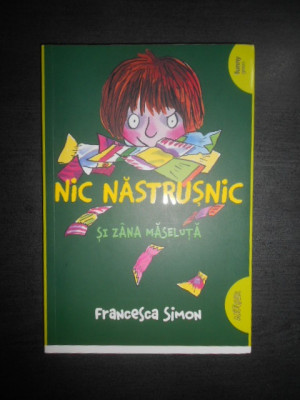 Francesca Simon - Nic Nastrusnic si zana maseluta (2018) foto