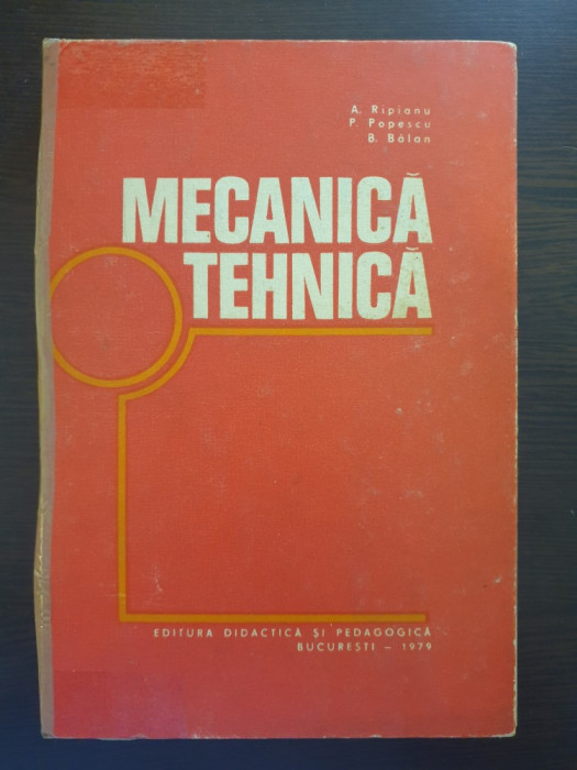 MECANICA TEHNICA - Ripianu, Popescu, Balan