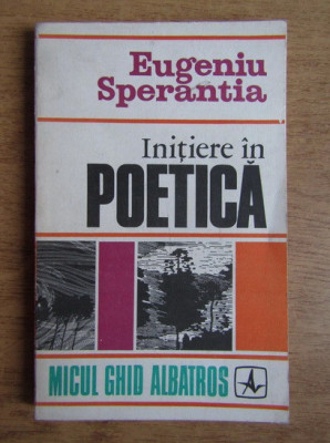 Eugeniu Sperantia - Initiere in poetica foto