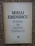 SCRIERI DE CRITICA TEATRALA de MIHAI EMINESCU 1972