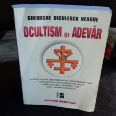 OCULTISM SI ADEVAR - GHEORGHE DICULESCU NEAGOE