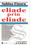 AS - SABINA FINARU - ELIADE PRIN ELIADE