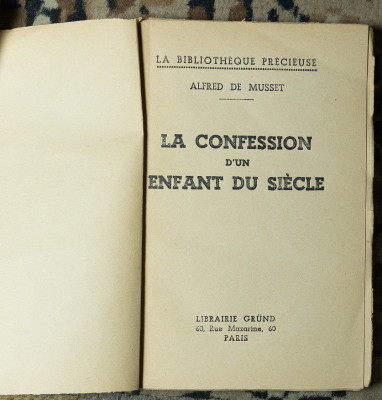 Alfred de Musset - La confession d&amp;#039;un enfant du siecle foto