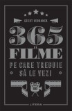 365 de filme pe care trebuie sa le vezi | Geert Verbanck