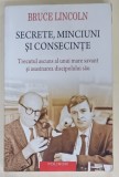 SECRETE , MINCIUNI SI CONSECINTE de BRUCE LINCOLN , TRECUTUL ASCUNS AL UNUI MARE SAVANT SI ASASINAREA DISCIPOLULUI SAU , 2024