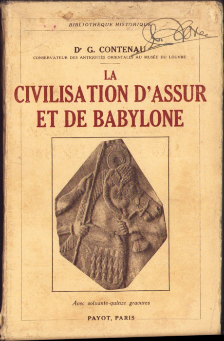 HST C2714 La civilisation d&#039;Assur et de Babylone 1937 G Contenau