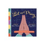 Let Us Pray: A Child's First Book of Prayers