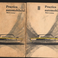 C8693 PRACTICA AUTOMOBILULUI - PETRE CRISTEA, VOL. I SI II