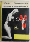 Anatomia si fiziologia omului - V. Ranga. I. Teodorescu Exarcu (supracoperta uzata)