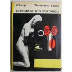 Anatomia si fiziologia omului - V. Ranga. I. Teodorescu Exarcu (supracoperta uzata)