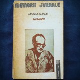 Cumpara ieftin MIRCEA ELIADE - MEMORII - MEMORII, JURNALE