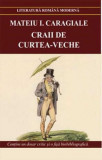 Craii de curtea-veche &ndash; Mateiu I. Caragiale