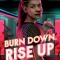 Burn Down, Rise Up