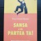 Șansa e de partea ta! Metode și tehnici de autocunoaștere - Erica Guilane-Nachez