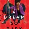 A Dream So Dark