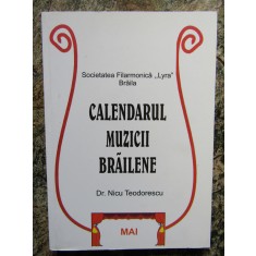 CALENDARUL MUZICII BRAILENE- NICU TEODORESCU
