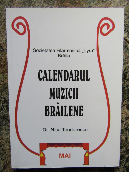 CALENDARUL MUZICII BRAILENE- NICU TEODORESCU