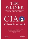 CIA. O istorie secreta/Tim Weiner