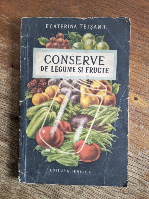 Conserve de legume si fructe - Ecaterina Teisanu / R4P2S foto