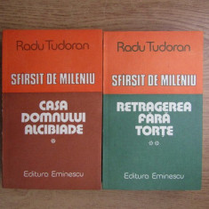 Radu Tudoran - Sfarsit de mileniu. Casa Domnului Alcibiade. Retragerea...2 vol.