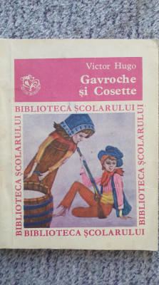 Gavroche si Cosette, Victor Hugo, Biblioteca scolarului, 1979 foto
