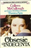 Obsesie indecenta Roman Celebru Colleen McCullough Editura Orizonturi Bestseller Literatura Straina 1994 Carti
