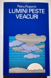 Lumini peste veacuri - Petru Popovici