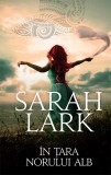 in tara norului alb - Sarah Lark