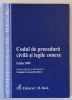CODUL DE PROCEDURA CIVILA SI LEGILE CONEXE , editie ingrijita de CLAUDIU CONSTANTIN DINU , 2008