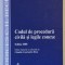 CODUL DE PROCEDURA CIVILA SI LEGILE CONEXE , editie ingrijita de CLAUDIU CONSTANTIN DINU , 2008