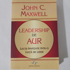 Leadership de aur, John C. Maxwell, 2010
