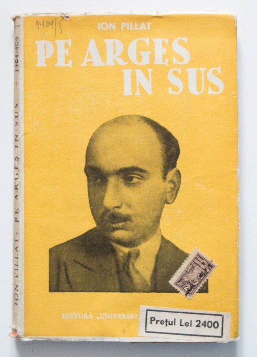 Ion Pillat - Pe Argeș &icirc;n sus (ediție definitivă, BPT 1404-405; 1936)