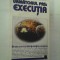 URMATORUL PAS: EXECUTIA - AUTOBIOGRAFIA LUI OLEG GORDIEVSKI