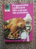 Preparate culinare din carne de pasare de Elena Rusu Caleidoscop