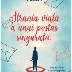 Strania viata a unui postas singuratic - Denis Theriault