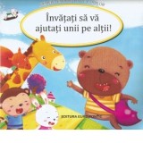 Primele sentimente ale copiilor. Invatati sa va ajutati unii pe altii