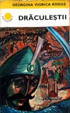 Dragulesti - Giorgiana Viorica Rogoz, Editura Albatros 1976, Roman, Colectia Cutezatorii, 340 pagini