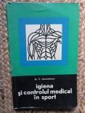 C. Alexandrescu - Igiena si controlul medical in sport (editia 1967)