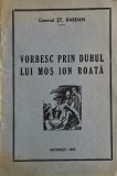 Carte anticariat Vorbesc prin duhul lui Mos Ion Roata St. Bardan stare foarte buna