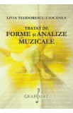 Tratat de forme si analize muzicale - Livia Teodorescu-Ciocanea
