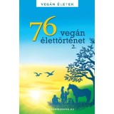 76 Veg&aacute;n &eacute;lett&ouml;rt&eacute;net 2. - Veg&aacute;n &Eacute;letek - Kert&eacute;sz R&oacute;bert Tibor